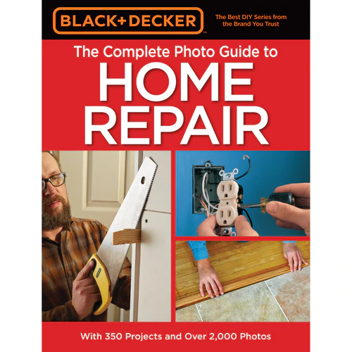 Black___Decker_The_Complete_Photo_Guide_to_Home_Repair__4th_Edition